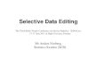 Selective Data Editing - Helsingin â€¢ then editing would be a minor process! 2. Editing Editing is