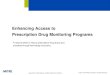 Enhancing Access to Prescription Drug Monitoring Programs · Project Structure and Objectives Recommendations Connect PDMPs to health IT with existing technologies ... • Lack of