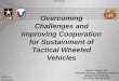 Overcoming Challenges and Improving Cooperation for ... · UNCLASSIFIED UNCLASSIFIED PANEL Colonel Doyle Lassiter – U.S. Army Commander Red Reiver Army Depot (RRAD) Mr. James W