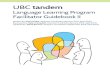 UBC t andem - University of British Columbia€¦ · What is the UBC tandem Language Learning Program? What does tandem mean? Tandem means that you work with a partner (i.e., pairwork)