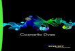 Brochure Cosmetic Dyes Version N¢°8 Dyes, Pigments, Pigment dispersions, Pearls, Surface treatments