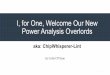 I, for One, Welcome Our New Power Analysis Overlords · I, for One, Welcome Our New Power Analysis Overlords aka: ChipWhisperer-Lint by Colin O’Flynn 1