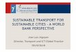 SUSTAINABLE TRANSPORT FOR SUSTAINABLE CITIES – A …urbanmobilityindia.in/Upload/Conference/16052627-3501-4605-9165-fbb… · 1. Card is system integrator among all modes. Open