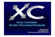 XCast: Controllable, Movable, Personalized Broadcastsalumni.media.mit.edu/~starsu/xcast/Xcastv2.pdf · Broadcast Controller (1/2) • XC-Controller –An interface • Allow users