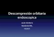 Descompresión,orbitaria, endoscopica,rinologia-uchile.cl/wp-content/uploads/2016/05/descomprension-orbitaria-final.pdfanterioral,etmoides,posteriory,esfenoides, 182 Endoscopic Sinus