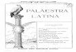 PALAESTRA LATINA - culturaclasica.com · 2015. 10. 25. · riana edit. major a Gualtero Janell) et aliae Ferte citi ferrum, date tela ascen-dite muros (Corp. Script. Lat. ParaTia-num,