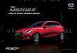 New Mazda2 - s6.bukalapak.com · Leather, Type GT Cloth, Type R 16” Spo rt R im Sil ver + Machining for Type GT 16” Spo rt R im Gunm etallic + Machining for Type R All speciﬁ