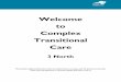Welcome to Complex Transitional Care · Welcome to Complex Transitional Care ... Home Care Services Information about community services available ... and/or Occupational Therapist