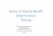 Notice of Adverse Benefit Determination Training NOABD training_ MH only.pdfMay 01, 2018  · ABDs –Adverse Benefit Determinations •The term “Action” has been replaced with