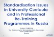Standardisation Issues in University Curricula and in ... · standardisation, metrology and certification and promotes new international standards in Russia. • ASMC has branches