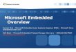 Microsoft Embedded Overview · • Hibernate Once, Resume Many (HORM) ... • Improved Developer Experience, e.g., Enhanced OOBE, Addt’lConfigUI, Link to Online Resources ... x86