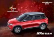 CREATE 3// A UNIQUE PERSONALIZATION EXPERIENCE MARUTI ... · Glam Up your Vitara Brezza with personalized looks not to miss! Create your car with aggressive styling and bold demeanor