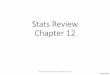 Stats Review Chapter 12 · 2017. 3. 23. · Title: Stats Review Chapter 12 Author: Teri Johnson Created Date: 8/30/2016 3:04:00 PM