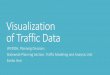 Visualization of Traffic Data · Visualize Traffic Data cont. 3. AADT Web Maps TEST VERSION Purpose o Internal Use o Review Traffic Flow o Check any correlation between Station AADT