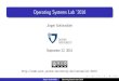 Operating Systems Lab '2016 - cnds.jacobs-university.de · System Calls vs. Library Calls An Operating System provides service points through which programs request services from
