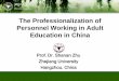 The Professionalization of Personnel Working in Adult EducationAcademic Qualifications of Adult Education Teachers (2006) total Ph.D. Master others Full-time Teachers 81,403 585 9,026