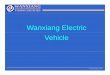 WanxiangWanxiang Electric Wanxiang Electric Vehicle · More than 100 More than 100 WanxiangWanxiang electric buses electric buses runninggj , g in major cities in China, including