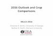 2016 Outlook and Crop Comparisons - University of Floridanwdistrict.ifas.ufl.edu/.../03/Smith_Crop-Market-Outlook.pdf2016 Outlook and Crop Comparisons March 2016 Amanda R. Smith, University