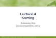 Lecture 4 Sorting - AndroBenchcsl.skku.edu/uploads/SWE2004S16/Lecture4.pdf · 2016. 3. 21. · SWE2004: Principles in Programming | Spring 2016 | Euiseong Seo (euiseong@skku.edu)