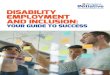 DISABILITY EMPLOYMENT AND INCLUSION...Disability Employment and Inclusion: Your Guide To Success — Introduction 4 “My son, Austin, has Autism. Visiting him in the classroom surrounded