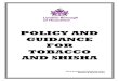 POLICY AND GUIDANCE FOR TOBACCO AND SHISHA · Smokeless tobacco: Different types of smokeless tobacco include: paan, betel quid and chewing tobacco and shisha. These all have various