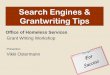 Search Engines & Grantwriting Tips ... Register for a GrantsNet account that lets you save GrantsNet