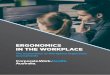 ERGONOMICS IN THE WORKPLACE...4 The Seminar Covers The Following Areas: How to improve your seated work posture. The importance of keeping active in the workplace and simple strategies