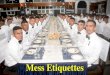 Mess Etiquettes - MCRHRDI Etiquette.pdf · DINING HALL / MESS TIMINGS: Breakfast – 07.45 am to 09.15 am Tea break - 11.25 to 11.40 am Lunch – 01.35 pm to 02.30 pm AN Tea - 04.25