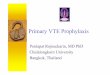Primary VTE Prophylaxis¸_ พลภัทร... · 2018. 10. 24. · DVT 0.81% 0.38% Mortality 4.5% 4.3% Significant reduction in PE/fatal PE/DVT DVT prophylaxis in high-risk medical