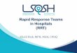 Rapid Response Teams in Hospitals (RRT)lsqsh.org/images/Presentations/Rapid Response Teams in Hospitals.pdf · The first of the six interventions of “Save 100,000 Lives” Campaign