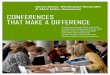 CONFERENCES THAT MAKE A DIFFERENCE...We organize conferences. We spend considerable time trying to figure out how to make these conferences powerful learning experiences that make