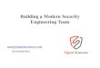 Building a Modern Security Engineering Team · Building a rad culture *Mullets sold separately In the shift to continuous deployment, speed ... your teams culture. ... Startups begin