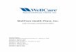WellCare Health Plans, Inc. · are part of the fabric of everything we do: partnership, integrity, accountability and one team. These values are part of “The WellCare Way” and