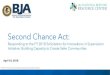 Second Chance Act - National Reentry Resource Center...CORRECTIONS AND REENTRY, BUREAU OF JUSTICE ASSISTANCE ... Designa research plan Implement research plan Collect and Analyze Results