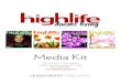 Media Kit - queenslandmagazines.com.au · Media Kit HIGHLIFE downs living magazine PO BOX 459, Toowoomba, QLD 4350 (07) 4659 5900 ... big and small – right here, right now. The