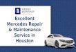 Excellent Mercedes Repair & Maintenance Service in Houston