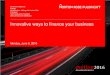 Innovative ways to finance your business...Innovative ways to finance your business Monday, June 6, 2016 . ... Crowdfunding. 12 Source: CVCA . ... today’s presentation or would like