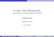 R Lab2: Data Management · Zhaopeng Qu (Nanjing University) R Lab2: Data Management 9/23/2020 14/120. Data Management in R Introduction Data.frames 数据框) data.frameis just like