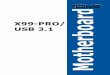 X99-PRO/ USB 3 - Asusdlcdnet.asus.com/.../X99-PRO_USB31/E10131_X99-PRO_USB_3-1_for… · 1. Chapter 1: Product introduction This chapter describes the features of the motherboard