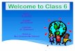 Welcome to Class 6€¦ · *School doors open at 08h15 and the school day begins at 08h30. *AR and RL quizzes may be taken in the Learning Hub from 08h00. *During registration: basic