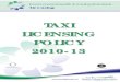 TAXI LICENSING POLICY · The aim of the licensing process is to regulate licensable activities so as to promote the licensing objectives contained in section 3. It is the Council's