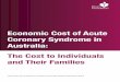The Heart Foundation - Economic Cost of Acute Coronary … · 2018. 8. 21. · ACS at its simplest, consists of episodes of unstable angina (UA),5 and AMI – more commonly referred