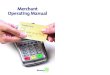 Merchant Operating Manual...6 Processing Transactions 7 Processing Transactions Swiping a Card Before swiping, make sure the stripe is facing the reader. Always swipe the card once