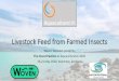 Livestock Feed from Farmed Insects - Woven Network CIC · flyer to all AquacultureUK delegates No No No Yes Yes Yes Space in Introduction booklet Optional extra. Optional extra. Half