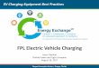 FPL Electric Vehicle Charging - OUSD A&S - HomeAug 16, 2017  · FPL's Green Fleet – Over a decade of leadership – 100 million miles using biodiesel – Over 570 HEVs, PHEVs and
