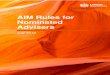 AIM Rules for Nominated Advisers - London Stock Exchange...corporate finance advisory role, for at least the last three years and who has acted in a lead corporate finance role on