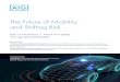 The Future of Mobility and Shifting Risk · 2020. 10. 3. · AIG: THE FUTURE OF MOBILITY AND SHIFTING RISK 1 CONTENTS By Professor Emeritus Robert Peterson and Professor Dorothy Glancy,