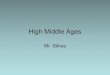 High Middle Ages - dobbswh.weebly.comdobbswh.weebly.com/.../21223418/sswh7_element_b_begin_high-mi… · High Middle Ages in Europe: A.D. 1050-1300 •Agriculture increased •Reasons: