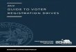 New Guide to Voter Registration Drives 2016 · 2018. 2. 8. · registration, petition, and voter fraud. The Unit has the authority to investigate all possible Elections Code related