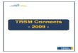 TRSM Connects - 2009 · •Event Management TRSM Event Checklist TRSM Event Confirmation Form TRSM Online Registration Form TRSM Sample Budget TRSM Sample Set-ups • TRSM Resources